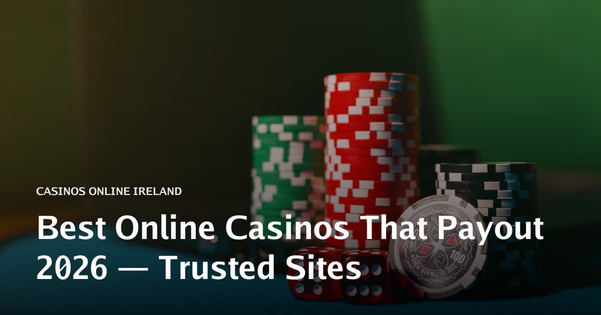 Best Online Casinos That Payout 2026 — Trusted Sites
